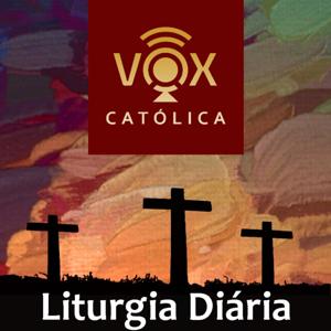 Podcast Liturgia Diária - Vox Católica by Sonia Abreu - Vox Católica