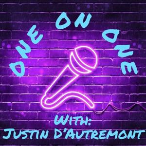 One On One with Justin D’Autremont