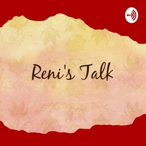 Reni's Talk