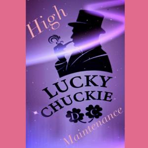 High Maintenance by LuckyChuckie