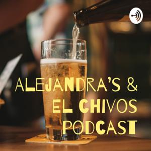 Alejandra’s & El Chivos podcast