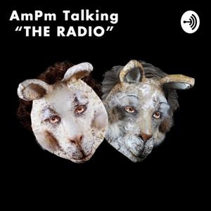 AmPm Talking "THE RADIO"