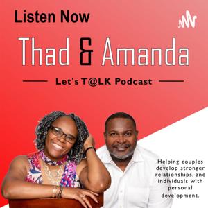 Thad and Amanda Let's T@LK Podcast