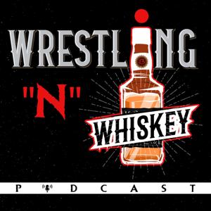 Wrestling 'N' Whiskey