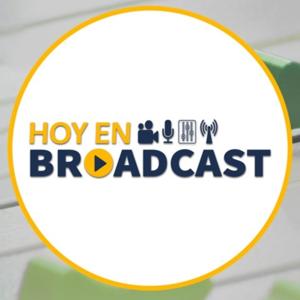 Hoy en Broadcast