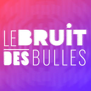 Le Bruit des Bulles