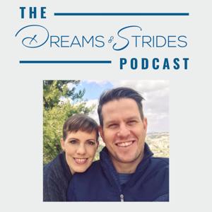 The Dreams & Strides Podcast