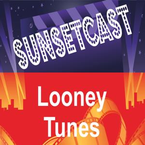 SunsetCast - Looney Tunes by SunsetCast Media System