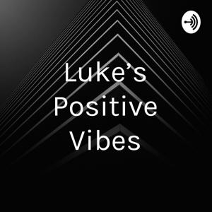 Luke's Positive Vibes