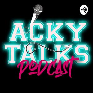 Acky Talks Podcast