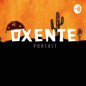 Oxente Podcast