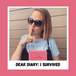 Dear Diary: I Survived