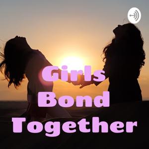 Girls Bond Together