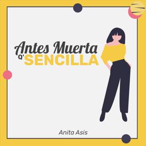 Antes Muerta Que Sencilla