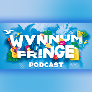 Wynnum Fringe Podcast