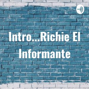 Intro...Richie El Informante