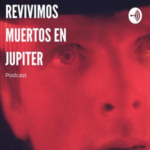 Revivimos Muertos En Jupiter