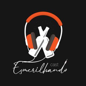 Esmerilhando Podcast