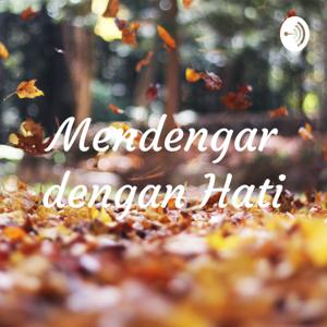 Mendengar dengan Hati