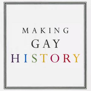 Making Gay History | LGBTQ Oral Histories from the Archive by Eric Marcus