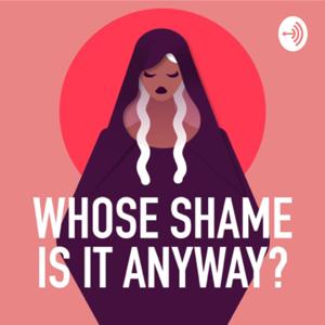 Whose Shame Is It Anyway