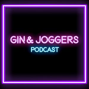 Gin & Joggers Podcast