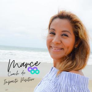 Crea Impacto Positivo con Marce Vázquez