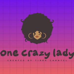 One CRAZY Lady