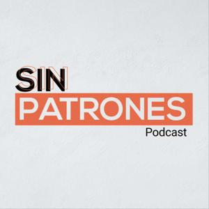 Sin Patrones Podcast