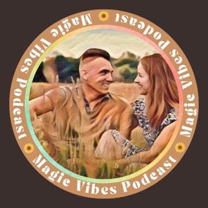 Magic Vibes Podcast