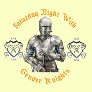 Saturday Night with Gender Knights