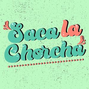 Saca La Chorcha
