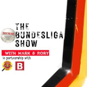 The Bundesliga Show from OTB by Rory Petre (@BundesligaRory)