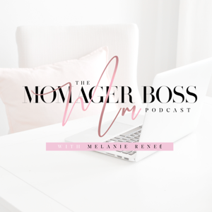 Momager Boss Podcast