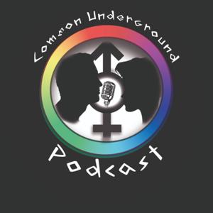 Common Underground Podcast