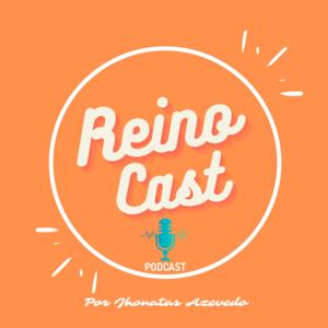 ReinoCast