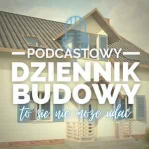 Podcastowy Dziennik Budowy: To Się Nie Może Udać