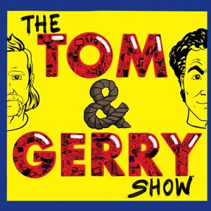 The Tom & Gerry Show Podcast by Tom O'Mahony