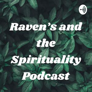 Raven’s and the Spirituality Podcast