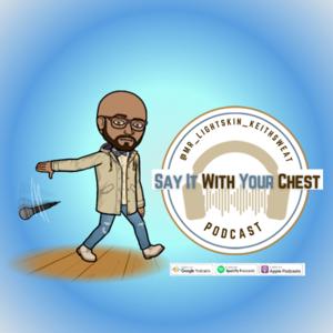 Say It With Your Chest