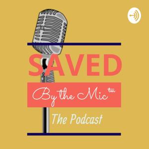 Saved By the Mic™