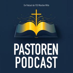 Der Pastoren-Podcast by FEG München Mitte