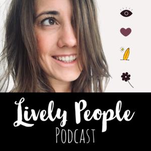 Lively People 🌱 Dein Podcast für Persönlichkeitsentwicklung