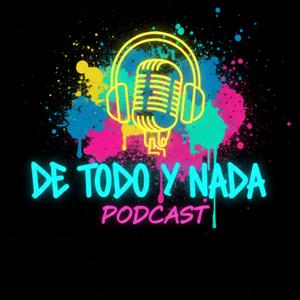 De todo y nada podcast Tlx