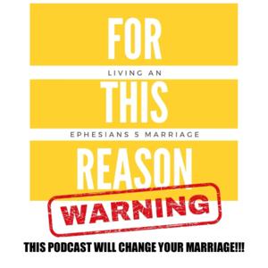 For This Reason - An HONEST Marriage Podcast for people who aren't perfect