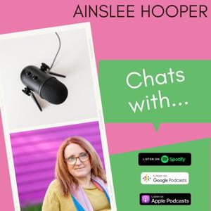 Ainslee Hooper Chats with...