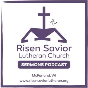 Risen Savior Lutheran Church Sermons