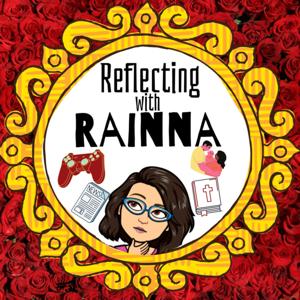 Reflecting With Rainna: Faith, Family, Gaming, News Commentary and everything in-between!