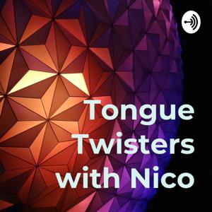 Tongue Twisters with Nico