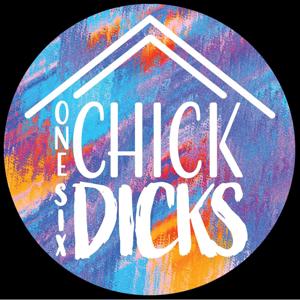 One Chick Six Dicks's Podcast